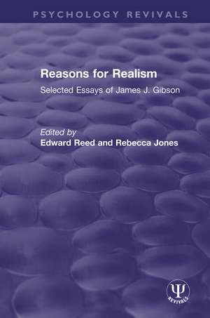 Reasons for Realism: Selected Essays of James J. Gibson de Edward Reed