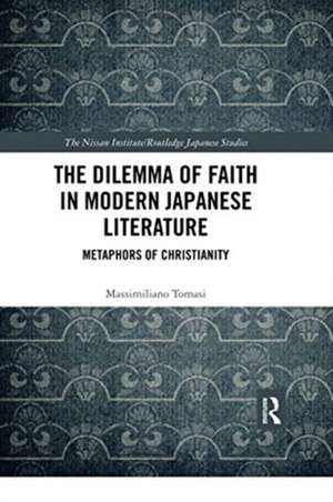 The Dilemma of Faith in Modern Japanese Literature: Metaphors of Christianity de Massimiliano Tomasi