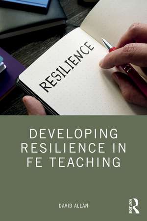 Developing Resilience in FE Teaching de David Allan