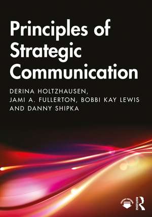 Principles of Strategic Communication de Derina Holtzhausen