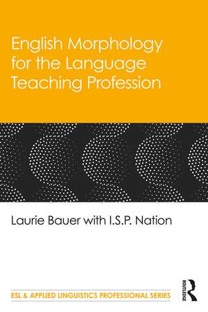 English Morphology for the Language Teaching Profession de Laurie Bauer