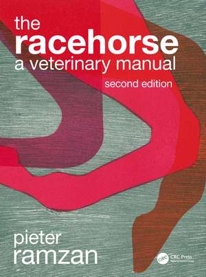 The Racehorse: A Veterinary Manual de Piet Ramzan