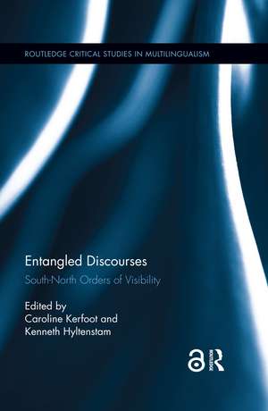 Entangled Discourses: South-North Orders of Visibility de Caroline Kerfoot