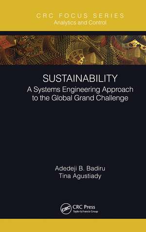 Sustainability: A Systems Engineering Approach to the Global Grand Challenge de Adedeji B. Badiru