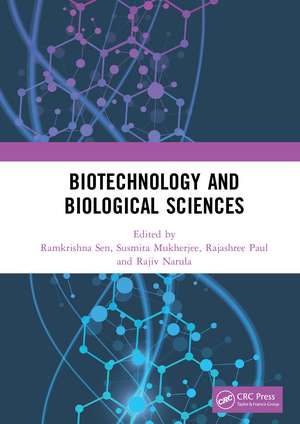 Biotechnology and Biological Sciences: Proceedings of the 3rd International Conference of Biotechnology and Biological Sciences (BIOSPECTRUM 2019), August 8-10, 2019, Kolkata, India de Ramkrishna Sen