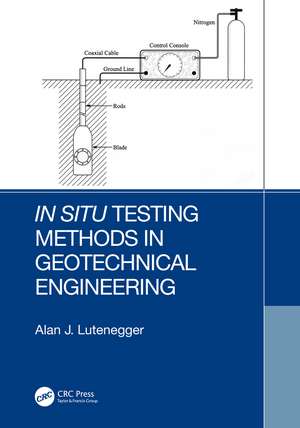 In Situ Testing Methods in Geotechnical Engineering de Alan J. Lutenegger