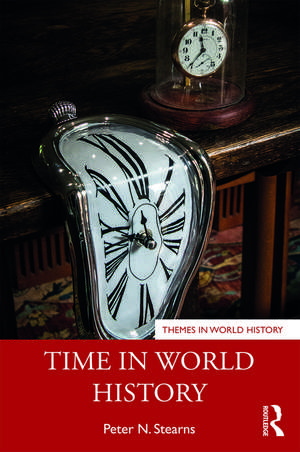 Time in World History de Peter Stearns