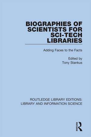 Biographies of Scientists for Sci-Tech Libraries: Adding Faces to the Facts de Tony Stankus