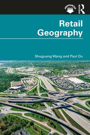 Retail Geography de Shuguang Wang