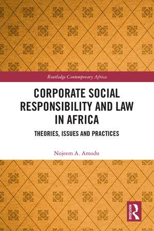 Corporate Social Responsibility and Law in Africa: Theories, Issues and Practices de Nojeem A. Amodu