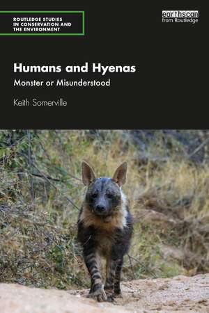 Humans and Hyenas: Monster or Misunderstood de Keith Somerville