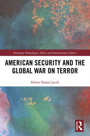 American Security and the Global War on Terror de Edwin Jacob