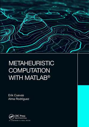 Metaheuristic Computation with MATLAB® de Erik Cuevas