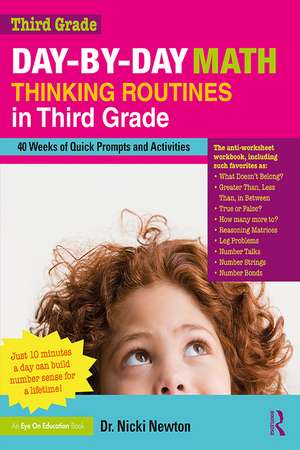 Day-by-Day Math Thinking Routines in Third Grade: 40 Weeks of Quick Prompts and Activities de Nicki Newton