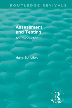 Assessment and Testing: An Introduction de Harry Schofield