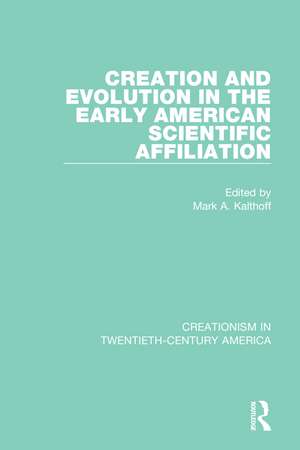 Creation and Evolution in the Early American Scientific Affiliation de Mark A. Kalthoff