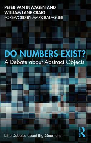 Do Numbers Exist?: A Debate about Abstract Objects de Peter Van Inwagen