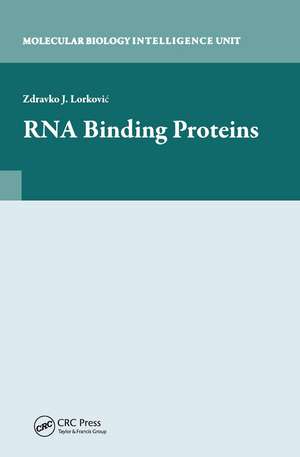 RNA Binding Proteins de Zdravko Lorkovic