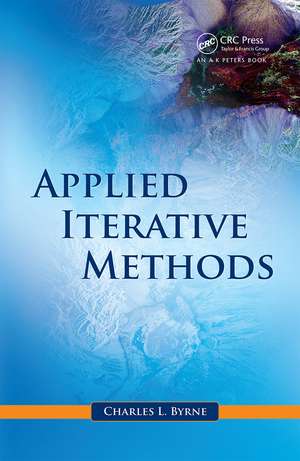 Applied Iterative Methods de Charles L. Byrne