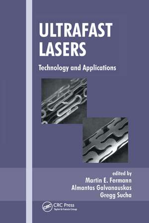 Ultrafast Lasers: Technology and Applications de Martin E. Fermann