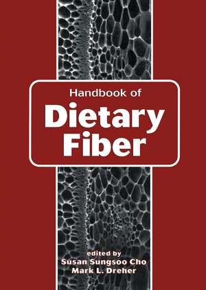 Handbook of Dietary Fiber de Susan Sungsoo Cho