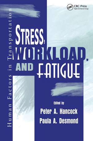 Stress, Workload, and Fatigue de Peter A. Hancock