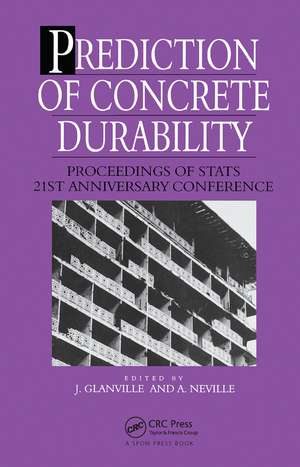 Prediction of Concrete Durability: Proceedings of STATS 21st anniversary conference de J. Glanville