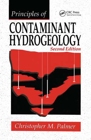 Principles of Contaminant Hydrogeology de Christopher M. Palmer