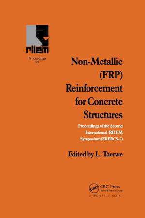 Non-Metallic (FRP) Reinforcement for Concrete Structures: Proceedings of the Second International RILEM Symposium de L. Taerwe