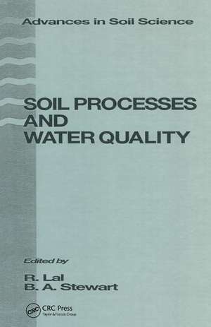 Soil Processes and Water Quality de B. A. Stewart