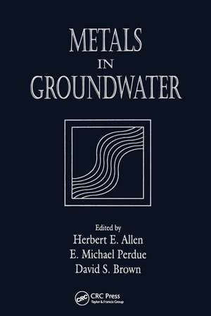 Metals in Groundwater de Herbert E. Allen