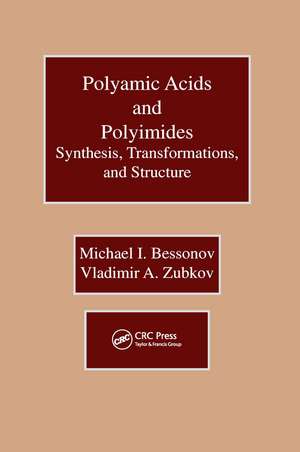 Polyamic Acids and Polyimides: Synthesis, Transformations, and Structure de Michael I. Bessonov