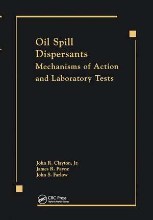 Oil Spill Dispersants: Mechanisms of Action and Laboratory Tests de Clayton/Payne