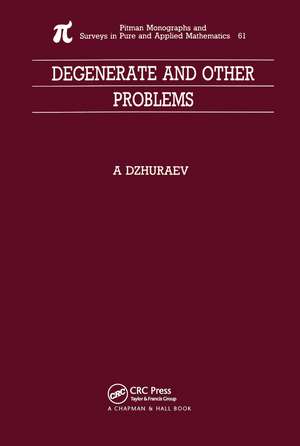 Degenerate and Other Problems de Abduhamid Dzhuraev