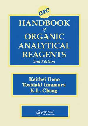 CRC Handbook of Organic Analytical Reagents de Kuang Lu Cheng