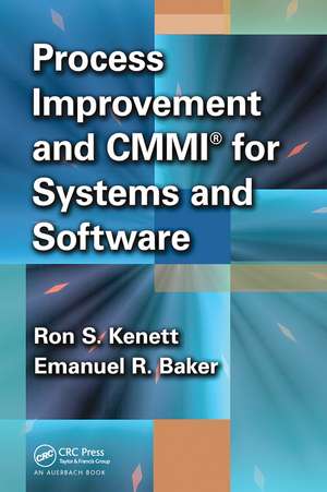 Process Improvement and CMMI� for Systems and Software de Ron S. Kenett