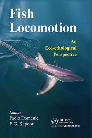 Fish Locomotion: An Eco-ethological Perspective de Paolo Domenici