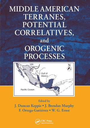 Middle American Terranes, Potential Correlatives, and Orogenic Processes de J. Duncan Keppie