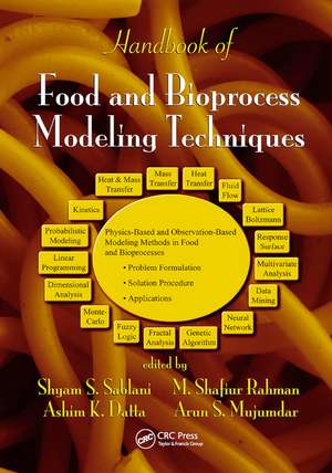 Handbook of Food and Bioprocess Modeling Techniques de Shyam S. Sablani