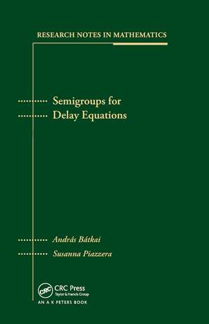 Semigroups for Delay Equations de Andras Batkai