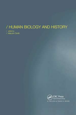 Human Biology and History de Malcolm Smith