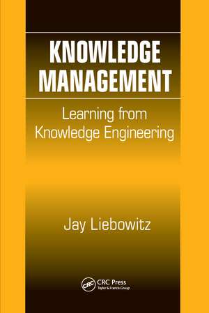 Knowledge Management: Learning from Knowledge Engineering de Jay Liebowitz