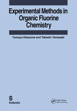 Experimental Methods in Organic Fluorine Chemistry de Tomoya Kitazume