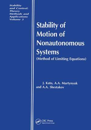 Stability of Motion of Nonautonomous Systems (Methods of Limiting Equations): (Methods of Limiting Equations de Junji Kato