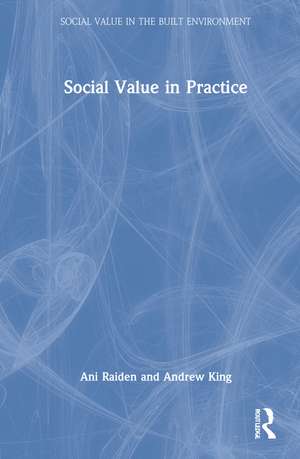 Social Value in Practice de Ani Raiden