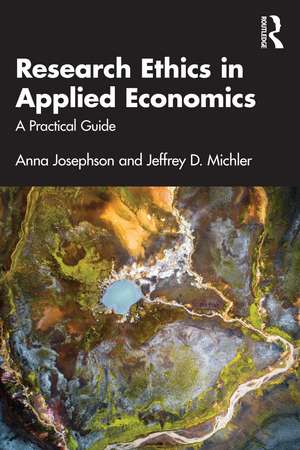 Research Ethics in Applied Economics: A Practical Guide de Anna Josephson