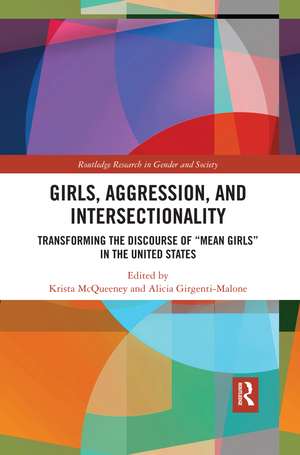 Girls, Aggression, and Intersectionality: Transforming the Discourse of "Mean Girls" in the United States de Krista Mcqueeney