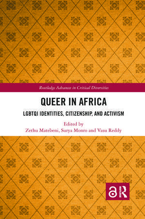 Queer in Africa: LGBTQI Identities, Citizenship, and Activism de Zethu Matebeni