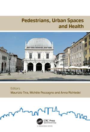 Pedestrians, Urban Spaces and Health: Proceedings of the XXIV International Conference on Living and Walking in Cities (LWC, September 12-13, 2019, Brescia, Italy) de Maurizio Tira