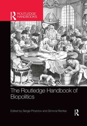 The Routledge Handbook of Biopolitics de Sergei Prozorov